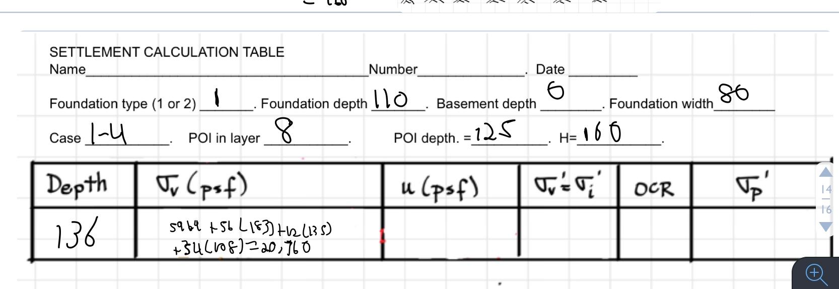 SETTLEMENT CALCULATION TABLE Name Number Date 6 Basement depth so Foundation width Foundation type (1 or 2). 1 Foundation dep