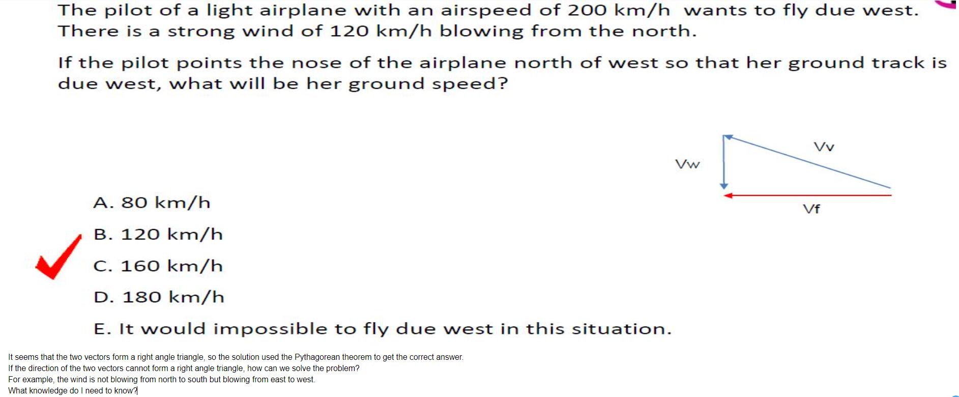 The pilot of a light airplane with an airspeed of 200 km/h