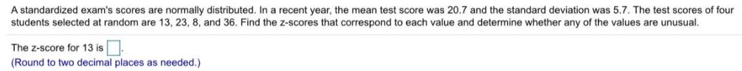 A standardized exam's scores are normally distributed. In a recent year, the