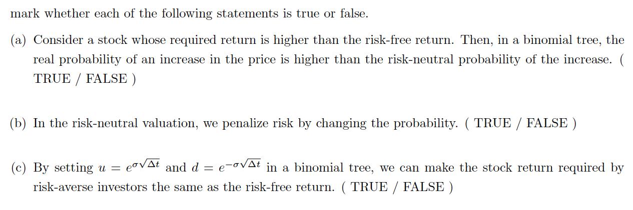 mark whether each of the following statements is true or false. (a)