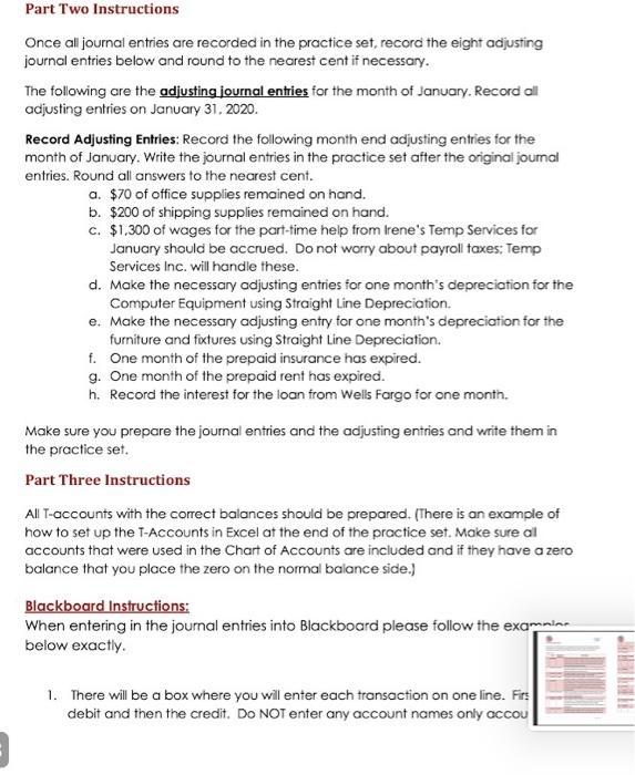 Part Two Instructions Once all journal entries are recorded in the practice set, record the eight adjusting journal entries b