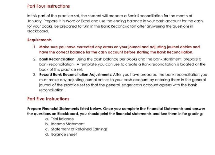 Part Four Instructions In this part of the practice set, the student will prepare a Bank Reconciliation for the month of Janu
