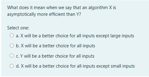 What does it mean when we say that an algorithm X is