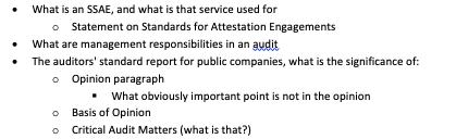 What is an SSAE, and what is that service used for Statement on Standards for Attestation Engagements What are management res