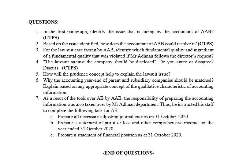 QUESTIONS: 1. In the first paragraph, identify the issue that is facing by the accountant of AAB? (CTPS) 2. Based on the issu
