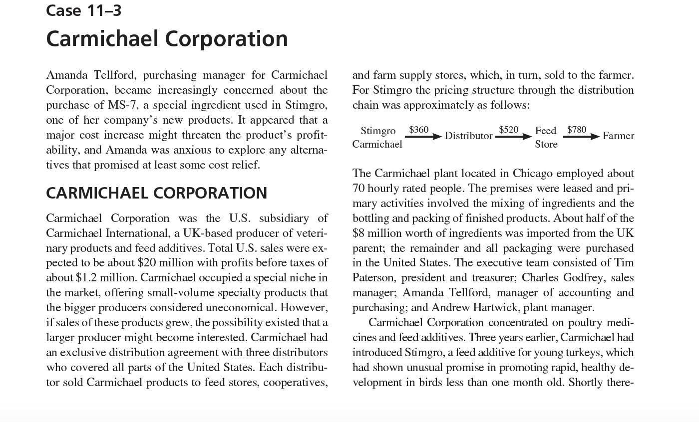 Case 11-3 Carmichael Corporation and farm supply stores, which, in turn, sold to the farmer. For Stimgro the pricing structur