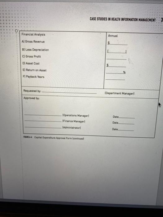 CASE STUDIES IN HEALTH INFORMATION MANAGEMENT 3 Financial Analysis Annual Al Gross Revenue B] Less Depreciation C Gross Profi