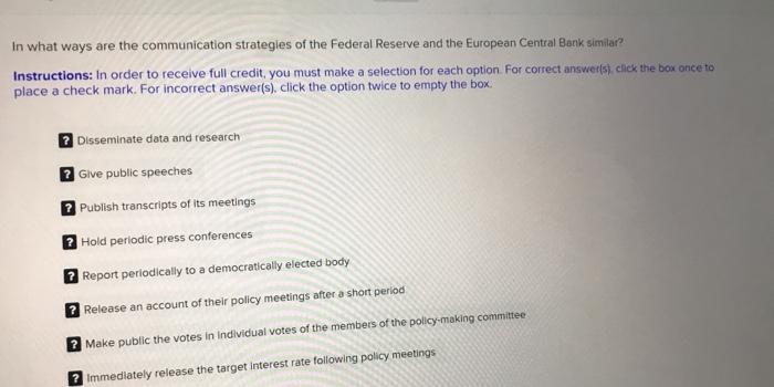 In what ways are the communication strategies of the Federal Reserve and the European Central Bank similar? Instructions: In