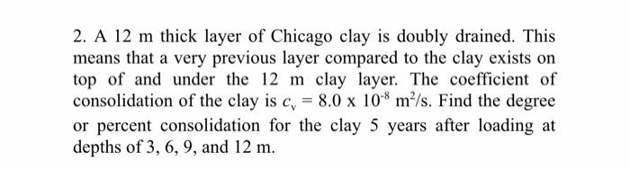 3. The soil conditions are the same in Question 2.