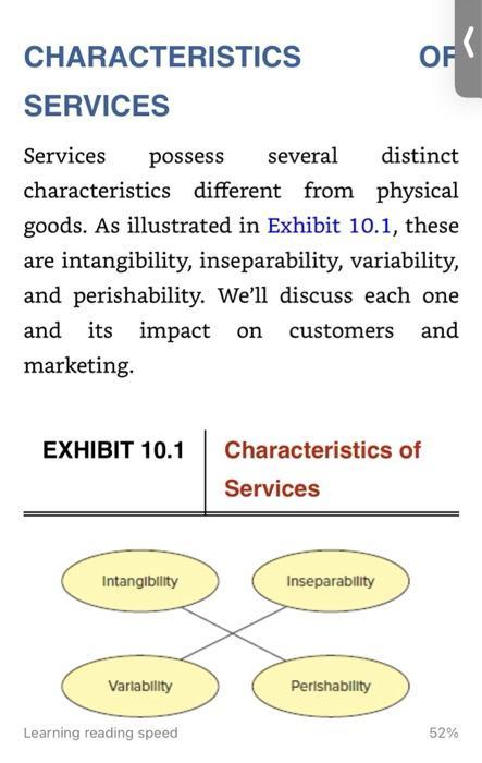 OR CHARACTERISTICS SERVICES Services possess several distinct characteristics different from physical goods. As illustrated i