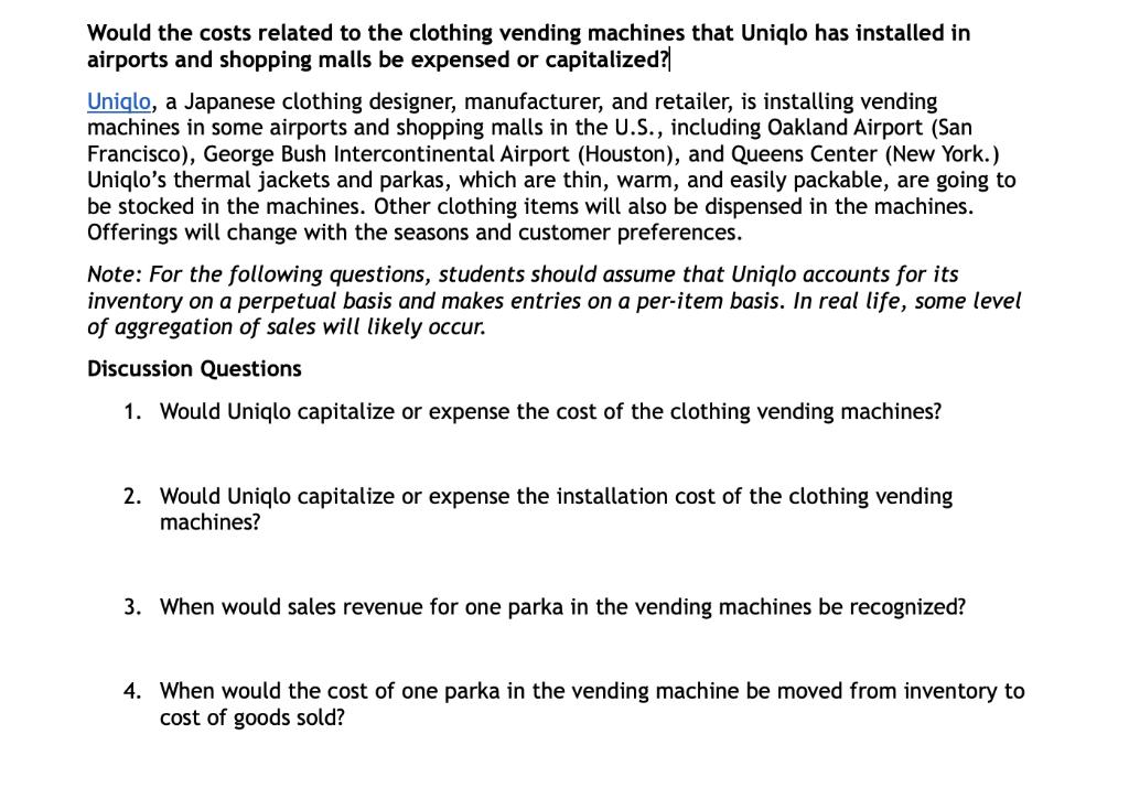 Would the costs related to the clothing vending machines that Uniqlo has installed in airports and shopping malls be expensed