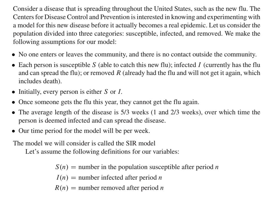 Consider a disease that is spreading throughout the United States, such as the new flu. The Centers for Disease Control and P