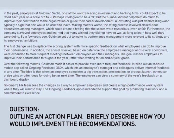 In the past, employees at Goldman Sachs, one of the worlds leading investment and banking firms, could expect to be rated ea
