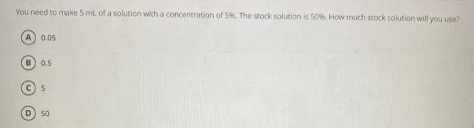 You need to make 5 ml of a solution with a concentration
