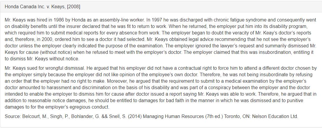 Honda Canada Inc. v. Keays, [2008] Mr. Keays was hired in 1986 by Honda as an assembly-line worker. In 1997 he was discharged