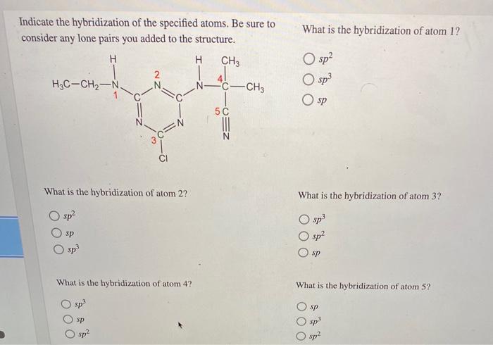 What is the hybridization of atom 1? Indicate the hybridization of the specified atoms. Be sure to consider any lone pairs yo