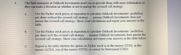 4 a The fund managers at Oshkosh Investments need you to provide them with more information so they can make a decision on wh