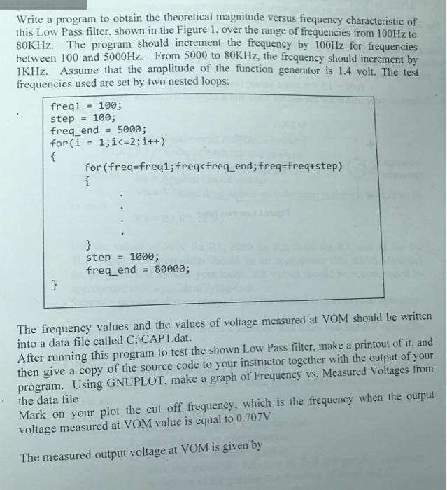 Write a program to obtain the theoretical magnitude versus frequency characteristic of