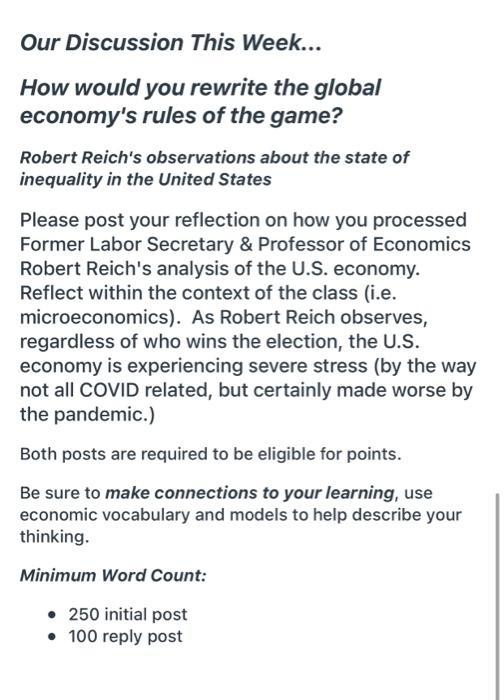 Our Discussion This Week... How would you rewrite the global economys rules of the game? Robert Reichs observations about t