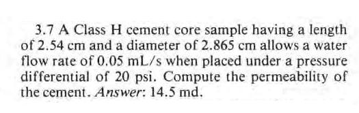 3.7 A Class H cement core sample having a length of 2.54