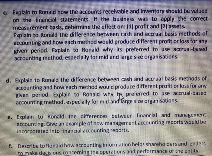c. Explain to Ronald how the accounts receivable and inventory should be valued on the financial statements. If the business
