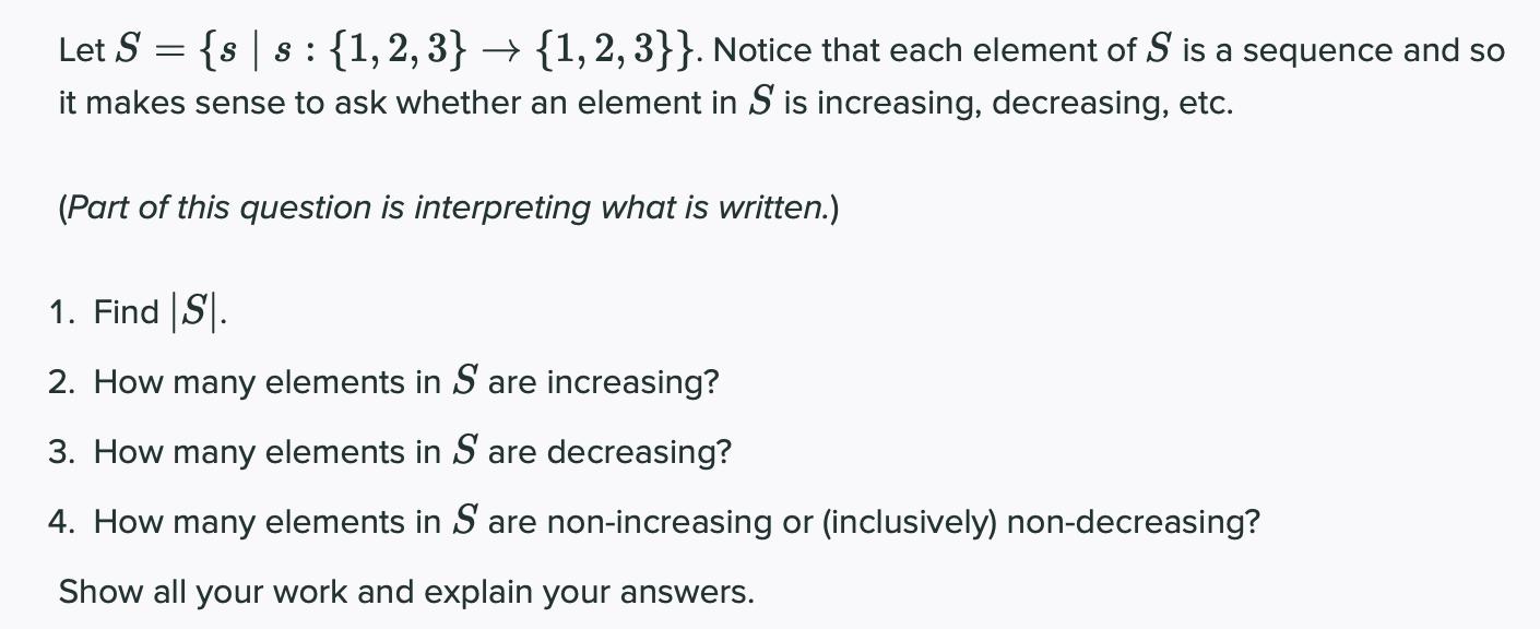 Let S = {s | s : {1,2,3} {1, 2, 3}}. Notice