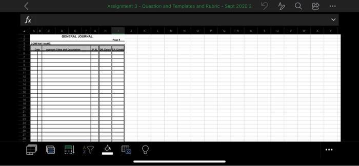 Assignment Question and Templates and Rubric - Sept.2020 2: .. fx > GENERAL JOURNAL CONTE LIL .. -