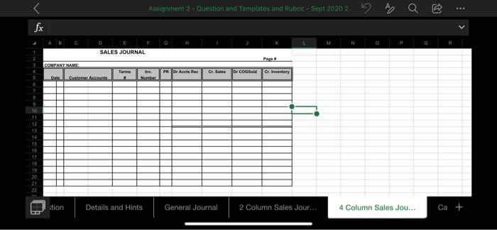 Assignment Question and Templates and Rubric - Sept.2020 2: fx SALES JOURNAL Page ICONPANY NAME PR Or Accts Rec Cr. Sie Dr CO