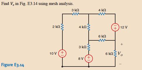 Find V, in Fig. E3.14 using mesh analysis. 3 kn 4 k2