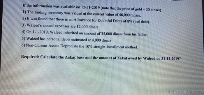 If the information was available on 12-31-2019 (note that the price of gold -30 dinars) 1) The Ending inventory was valued at