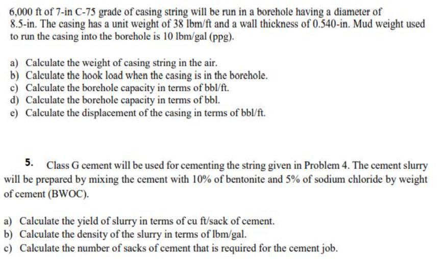 6,000 ft of 7-in C-75 grade of casing string will be run