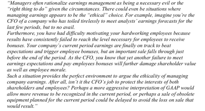 “Managers often rationalize earnings management as being a necessary evil or the right thing to do” given the circumstances.