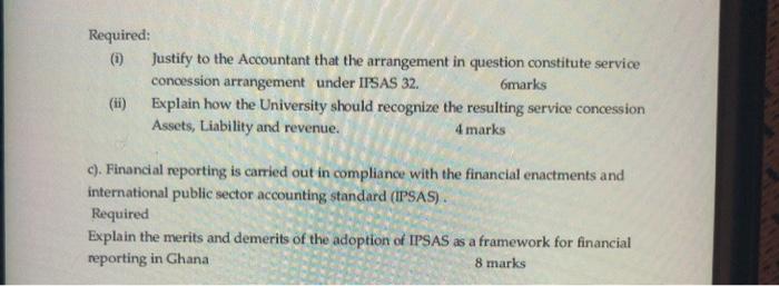 Required: (1) Justify to the Accountant that the arrangement in question constitute service concession arrangement under ITSA