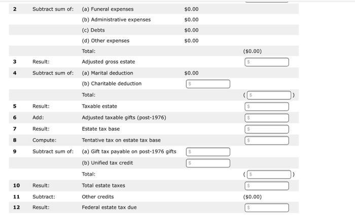 2 $0.00 $0.00 $0.00 $0.00 ($0.00) 34 $0.00 5Subtract sum of: (a) Funeral expenses (b) Administrative expenses (c) Debts (d)