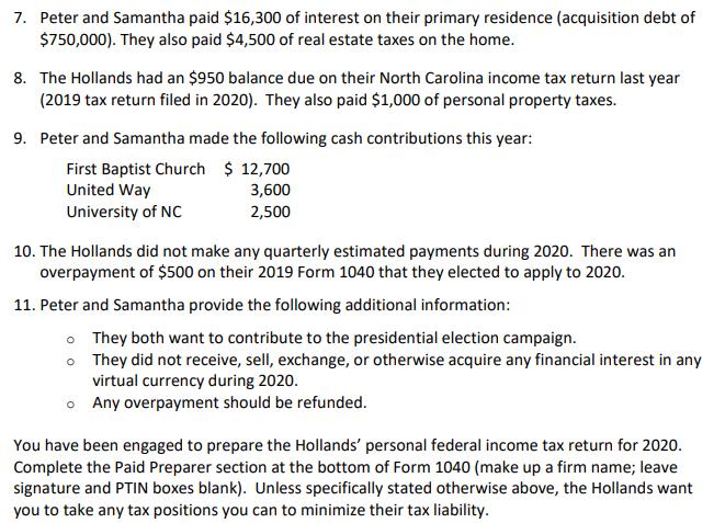 7. Peter and Samantha paid $16,300 of interest on their primary residence (acquisition debt of $750,000). They also paid $4,5