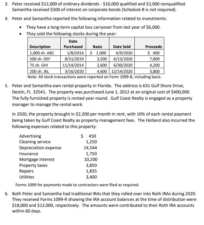 3. Peter received $12,000 of ordinary dividends - $10,000 qualified and $2,000 nonqualified. Samantha received $500 of intere