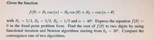 Given the function f(8) = R cos (a) - R2 cos (8)