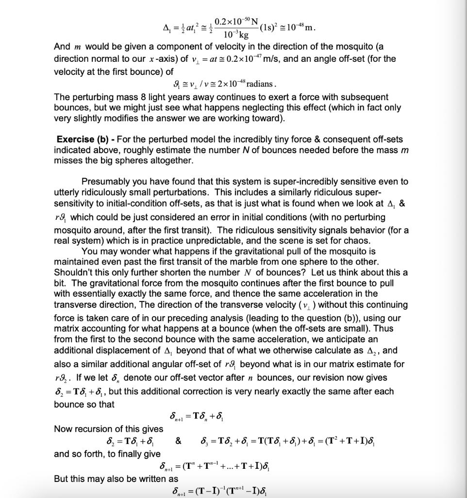 0.2x10-50N 4 = {at? = 1 (1s) = 10-48 m. 10 kg And m would be given a component of velocity in the direction of the mosquito (