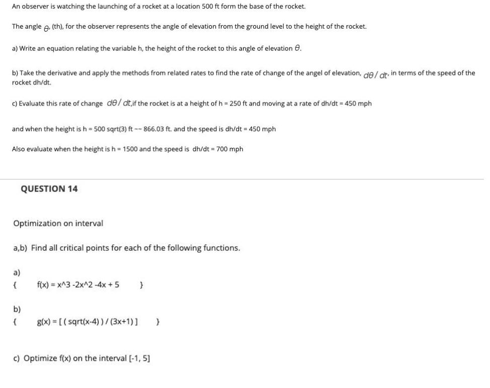 An observer is watching the launching of a rocket at a location