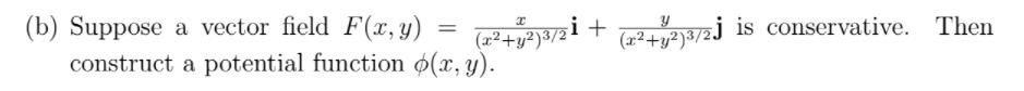 (b) Suppose a vector field F(x, y) (x2+y)3/2 construct a potential function