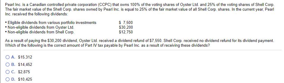 Pearl Inc. is a Canadian controlled private corporation (CCPC) that owns 100% of the voting shares of Oyster Ltd. and 25% of