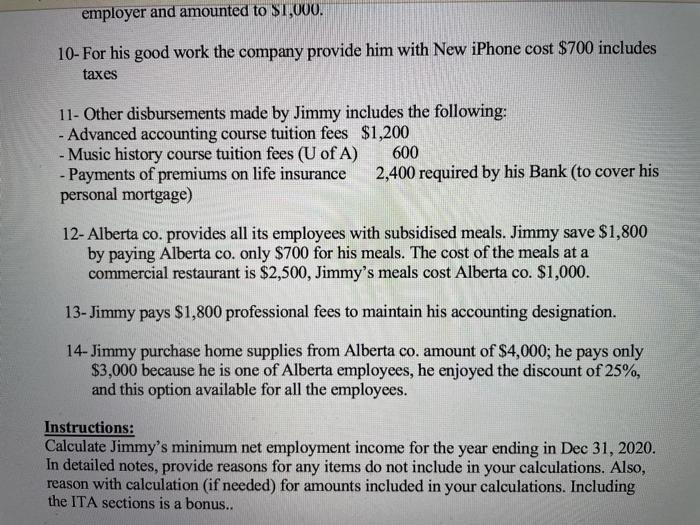 employer and amounted to $1,000. 10- For his good work the company provide him with New iPhone cost $700 includes taxes 11- O