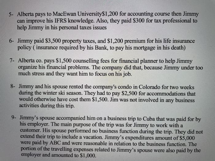5- Alberta pays to MacEwan University$1,200 for accounting course then Jimmy can improve his IFRS knowledge. Also, they paid