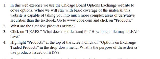 1. In this web exercise we use the Chicago Board Options Exchange website to cover options. While we will stay with basic cov
