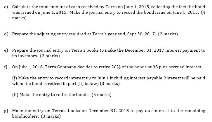 c) Calculate the total amount of cash received by Terra on June 1, 2015, reflecting the fact the bond was issued on June 1, 2