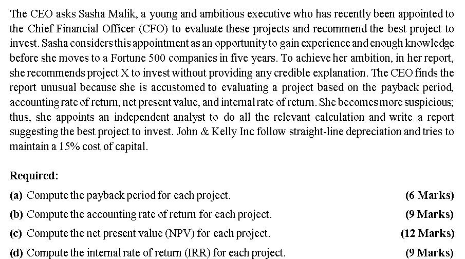 The CEO asks Sasha Malik, a young and ambitious executive who has recently been appointed to the Chief Financial Officer (CFO