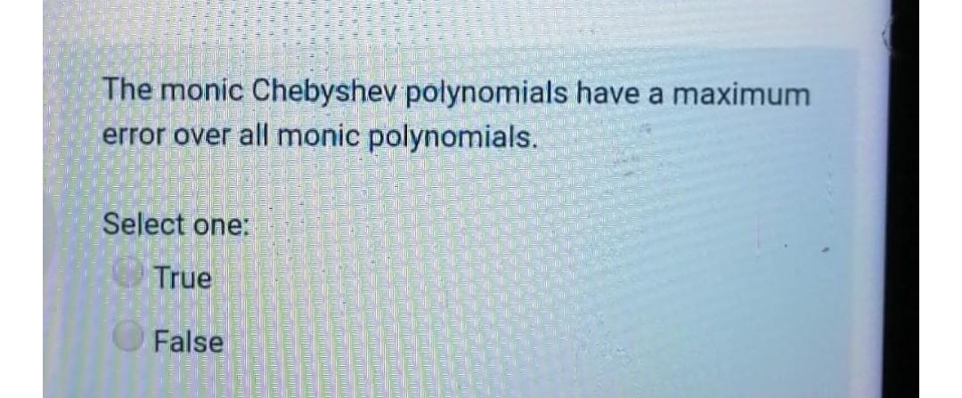 The monic Chebyshev polynomials have a maximum error over all monie polynomials.