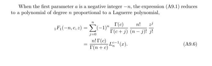 When the first parameter a is a negative integer -n, the expression (A9.1) reduces to a polynomial of degree n proportional t
