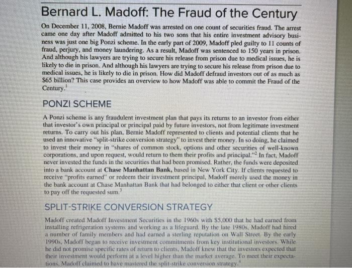 Bernard L. Madoff: The Fraud of the Century On December 11, 2008, Bernie Madoff was arrested on one count of securities fraud