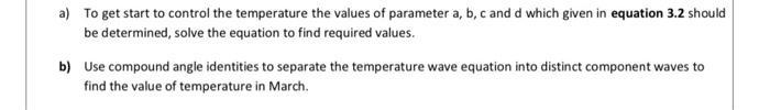 a) To get start to control the temperature the values of parameter a, b, c and d which given in equation 3.2 should be determ